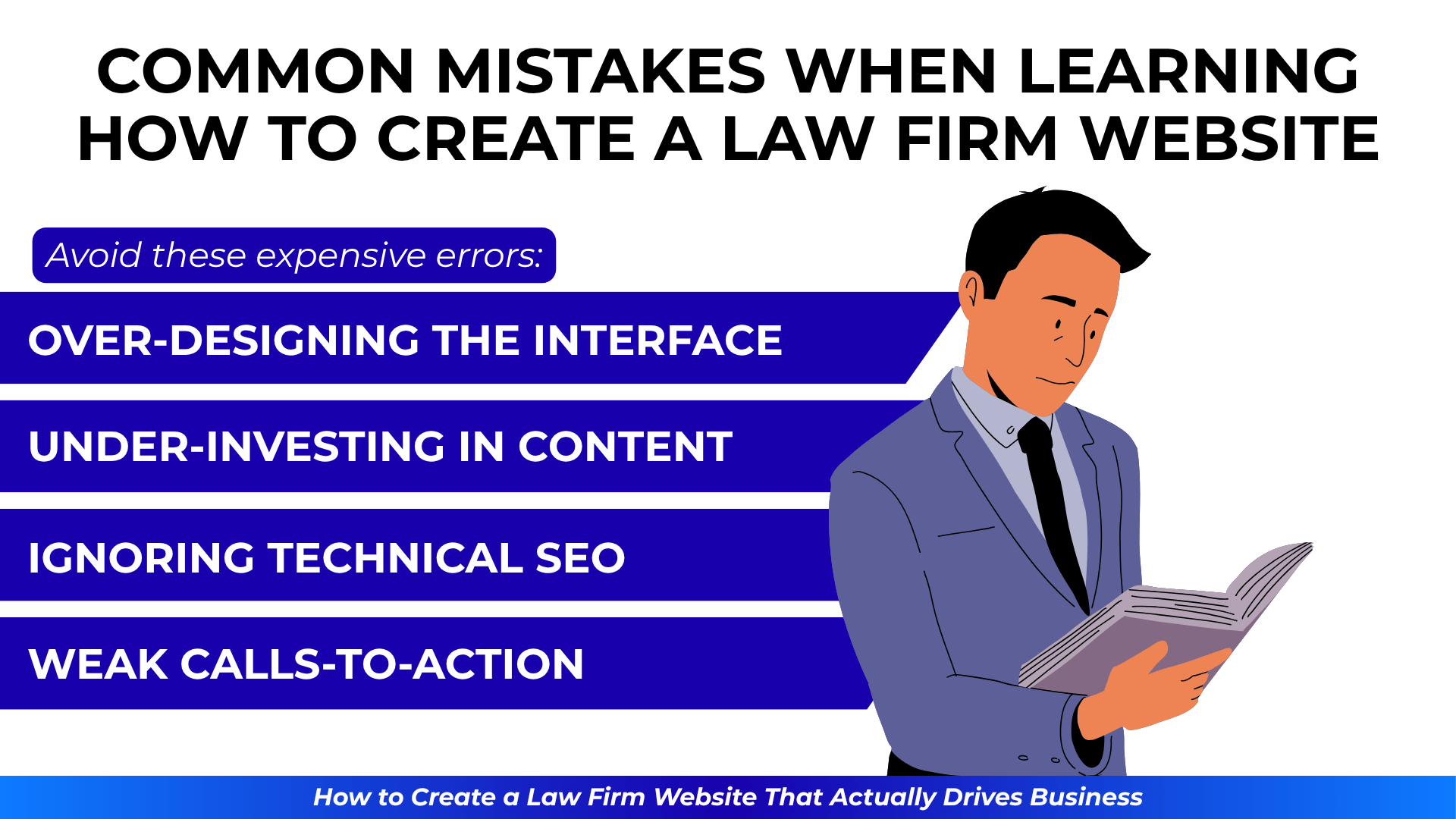 Man in suit reading while list highlights costly errors: over-designing, under-investing in content, weak SEO, and weak CTAs.