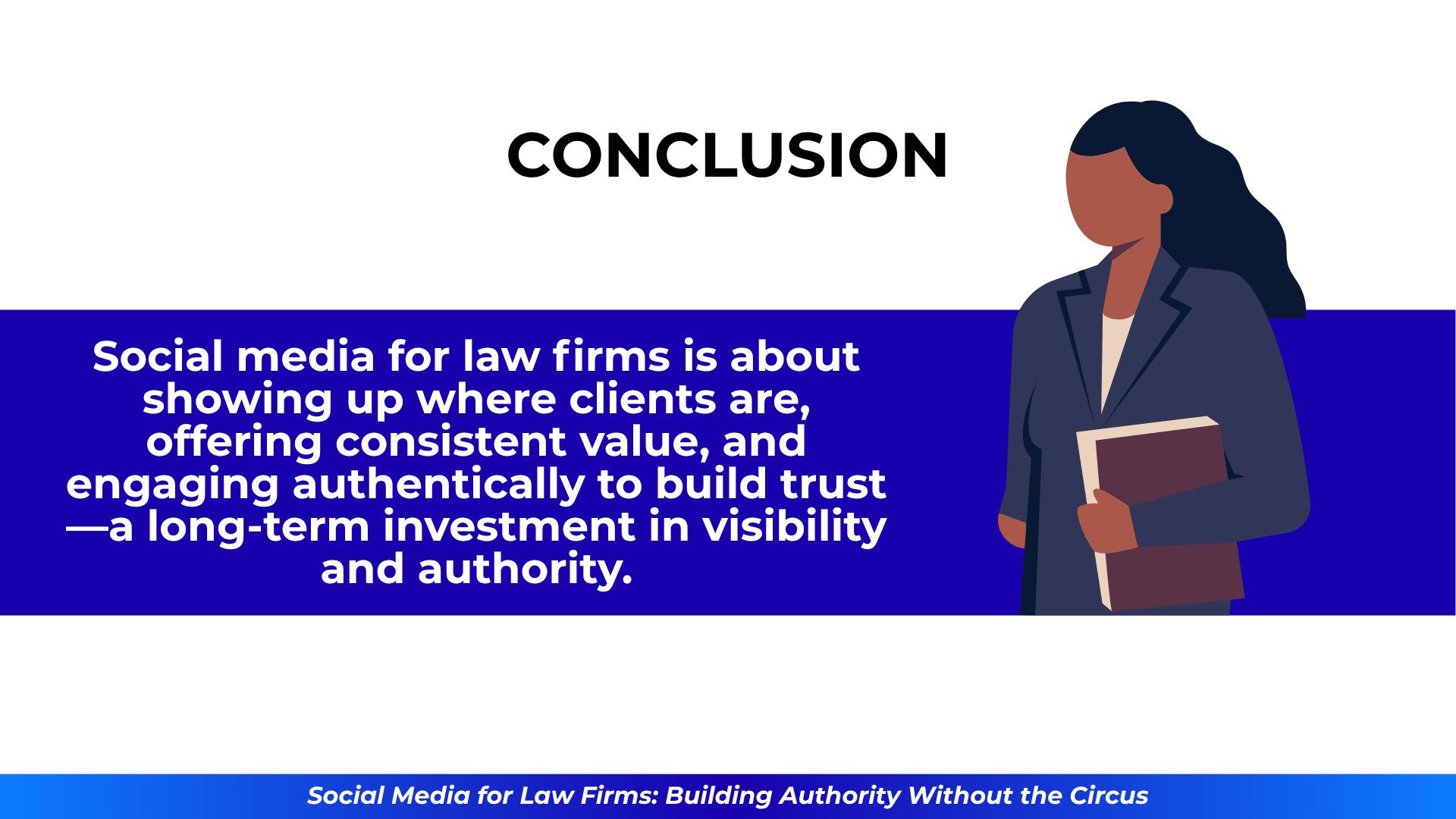 Illustration of a woman holding a folder next to text summarizing that law firm social media success comes from showing up where clients are.