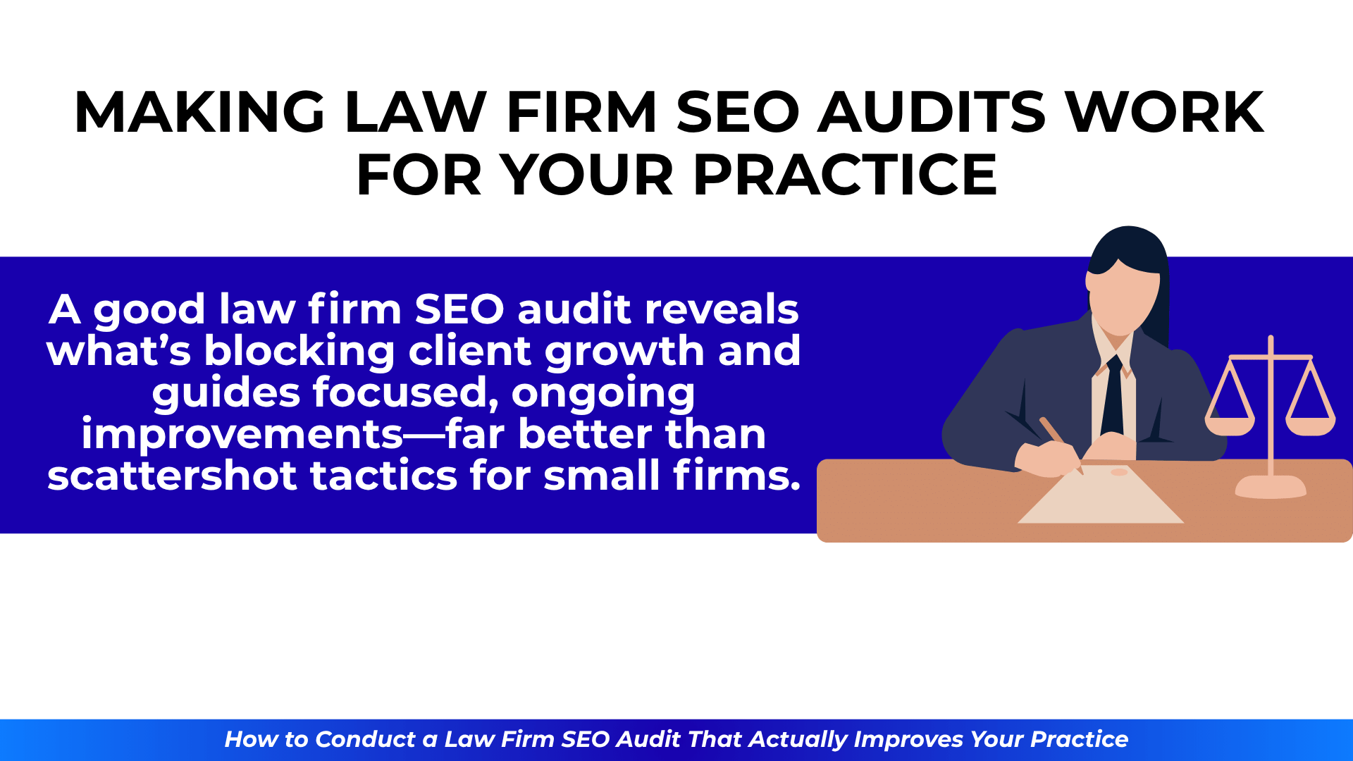 Man writing beside scales of justice with text about SEO audits guiding focused improvements for small firms.