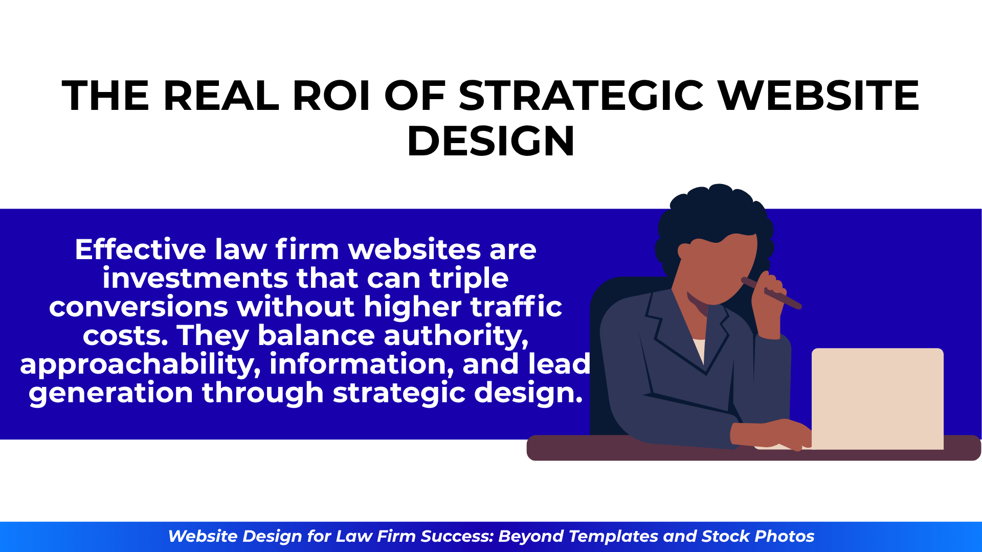 Illustration of a business professional at a desk beside text explaining how strategic law firm websites increase conversions without higher traffic costs.