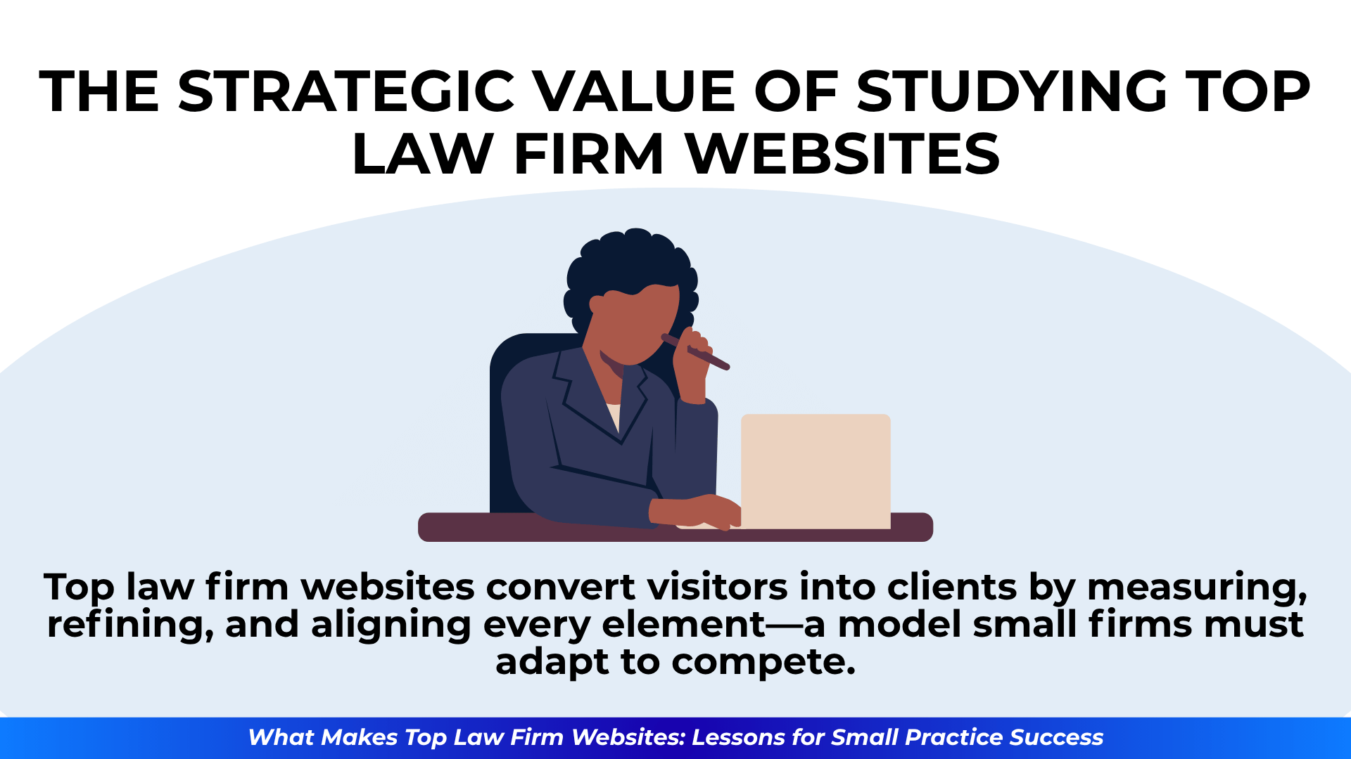 Lawyer at desk holding a pen thoughtfully in front of a laptop, paired with a message on aligning digital strategy to convert visitors.