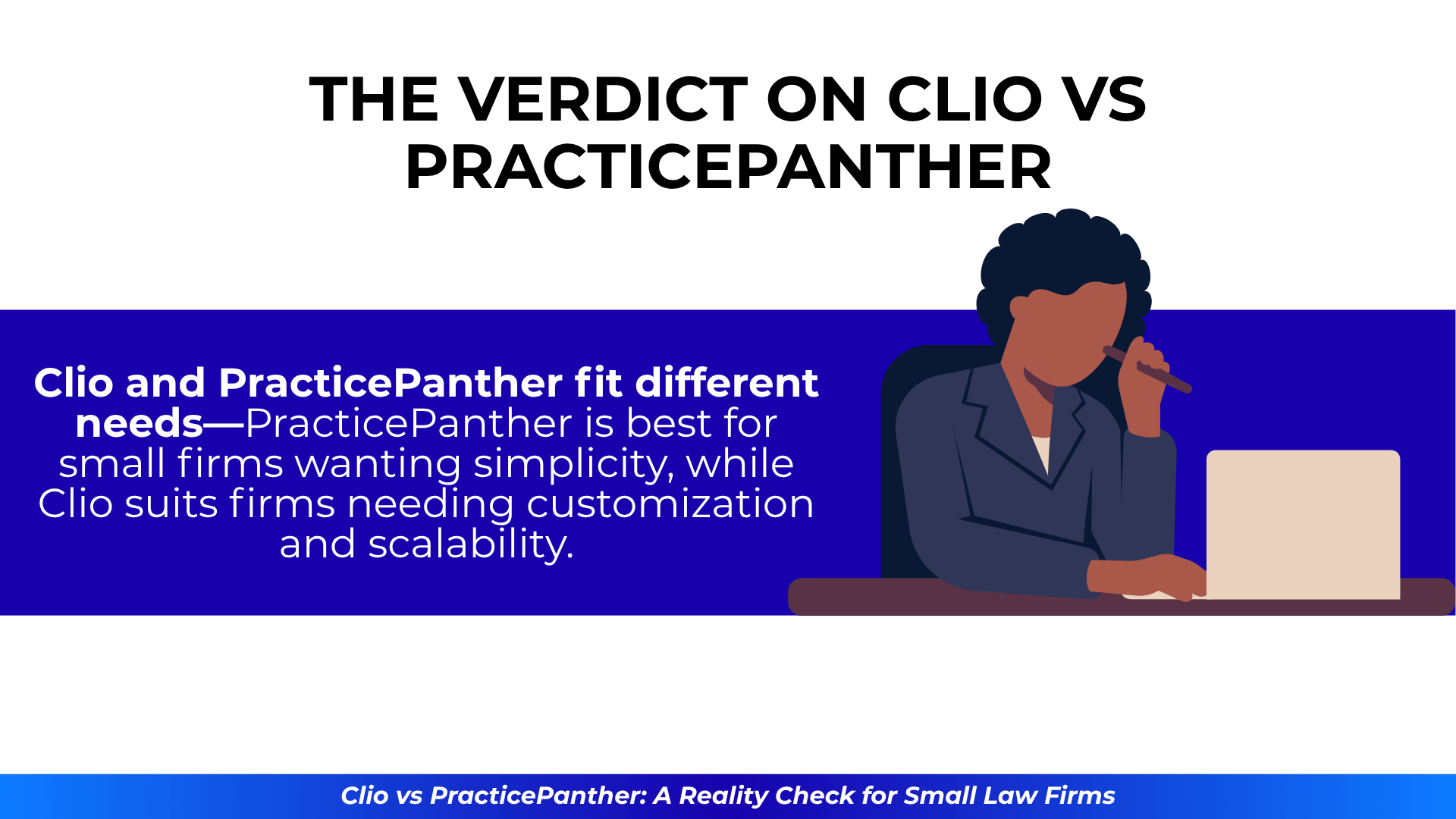 Illustration of a businesswoman at a desk next to text summarizing the bottom line: PracticePanther suits simplicity-focused small firms; Clio fits scalable, customizable needs.