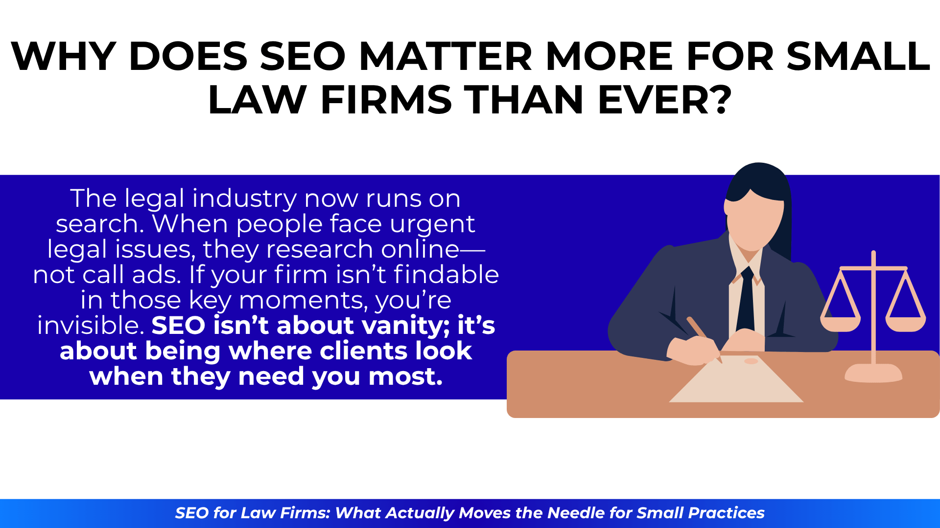 Woman at desk with scales of justice next to text on why search visibility now defines success.